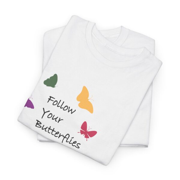 Follow Your Butterflies - Heavy Cotton Tee - Image 9