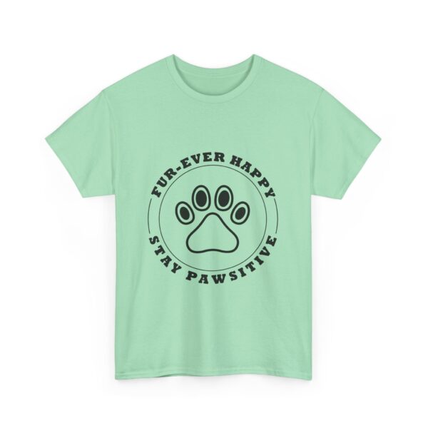 Fur-Ever Happy Stay Pawsitive - Pet Lover - Heavy Cotton Tee - Image 2