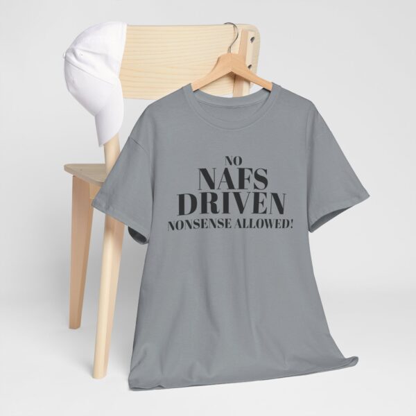 No Nafs Driven Nonsense Allowed - Heavy Cotton Tee - Image 16