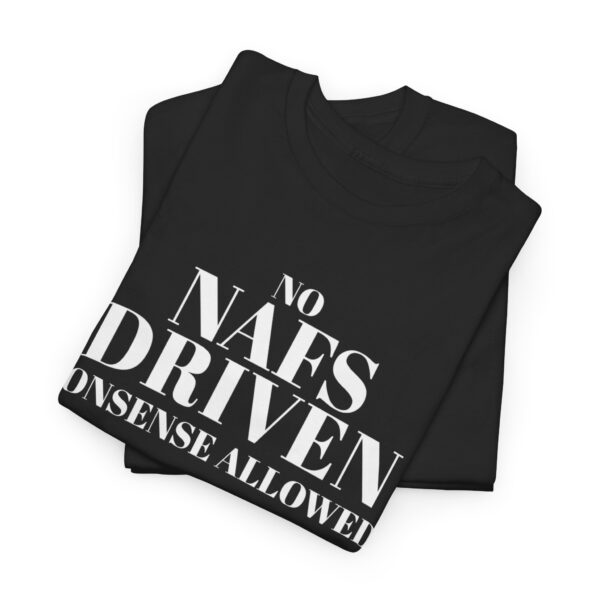No Nafs Driven Nonsense Allowed - Heavy Cotton Tee - Image 11