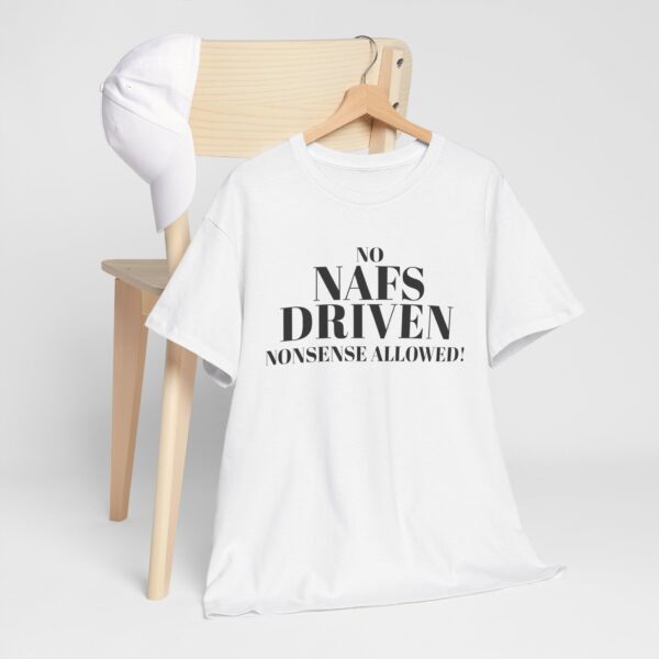 No Nafs Driven Nonsense Allowed - Heavy Cotton Tee - Image 8