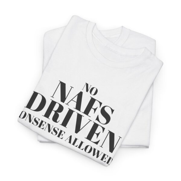 No Nafs Driven Nonsense Allowed - Heavy Cotton Tee - Image 7