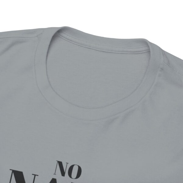 No Nafs Driven Nonsense Allowed - Heavy Cotton Tee - Image 17