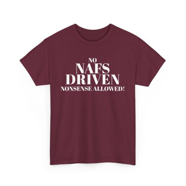 No Nafs Driven Nonsense Allowed - Heavy Cotton Tee - Image 2
