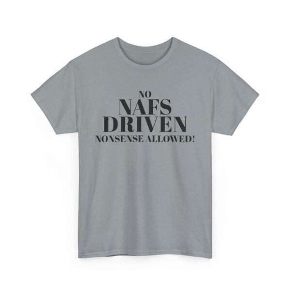 No Nafs Driven Nonsense Allowed - Heavy Cotton Tee - Image 14
