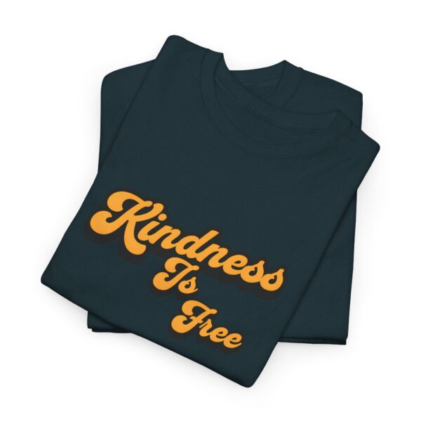 Kindness is Free - Heavy Cotton Tee - Image 3
